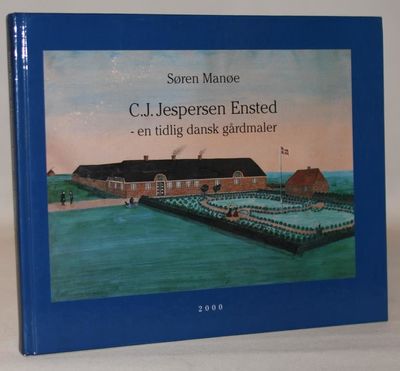 C.J. Jespersen Ensted - en tidlig dansk gårdmaler.