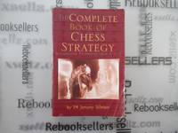 Complete Book of Chess Strategy by Silman, Jeremy; Silman, Jeremy [Introduction] - 1998-07-01