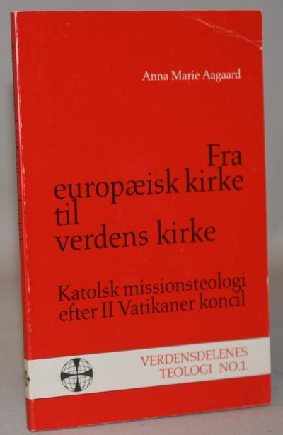 Fra europæisk kirke til verdens kirke - katolsk…