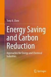 Energy Saving and Carbon Reduction : Approaches for Energy and Chemical Industries