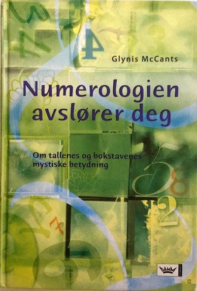 Numerologien avslører deg. Om tallenes og…