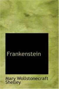 Frankenstein by Mary Wollstonecraft Shelley - 2007-03-08