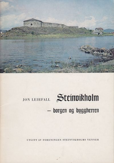 Steinvikholmen - borgen og byggherren.