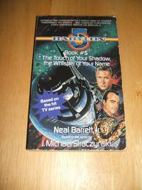 Voices: Babylon 5, BooK   5 The Touch of your Shadow, the Whisper of Your Name