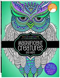 Magnificent Creatures and More (Kaleidoscope Coloring)