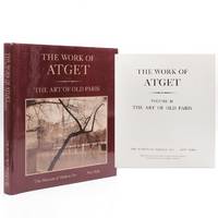 The Work of Atget. Volume II. The Art of Old Paris