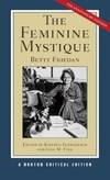 The Feminine Mystique (Norton Critical Editions) by Betty Friedan - 2012-09-05