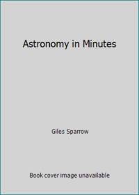 Astronomy in Minutes