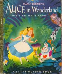 Walt Disney&#039;s Alice in Wonderland Meets the White Rabbit by Werner, Jane (retold by) - 1951