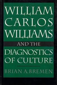 William Carlos Williams and the Diagnostics of Culture