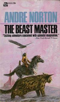 The Beast Master (Hosteen Storm/Beast Master, Bk. 1) by Andre Norton - 1959