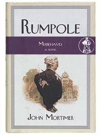 Rumpole Misbehaves: A Novel