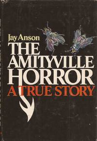 The Amityville Horror: A True Story by Anson, Jay, and Nicola, Reverend John (Preface by) - 1977