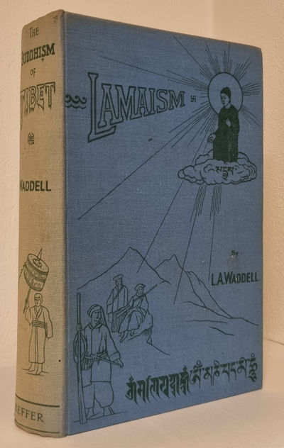 The Buddhism of Tibet or Lamaism. With its Mystic…