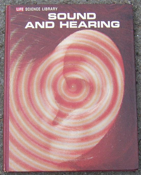 SOUND AND HEARING, Stevens, S. S. ; Fred Warshofsky and The editors Of Time-Life SOUND AND HEARING, Stevens, S. S. ; Fred Warshofsky and The editors Of Time-Life