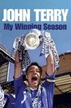 My Winning Season by John Terry - First UK edition-first printing - from Alpha 2 Omega Books (SKU: 4184)
