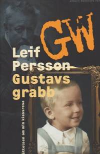 Gustavs grabb. Berättelsen om min klassresa.