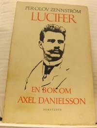 Lucifer. En bok om Axel Danielsson.
