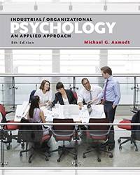 Industrial/Organizational Psychology: An Applied Approach