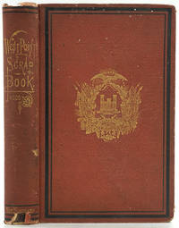 The West Point Scrap Book. A Collection of Stories, Songs, and Legends of the United States Military Academy by Wood, Oliver E - 1871