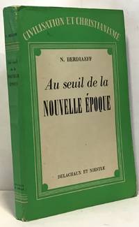 Au seuil de la nouvelle époque - civilisation et christianisme