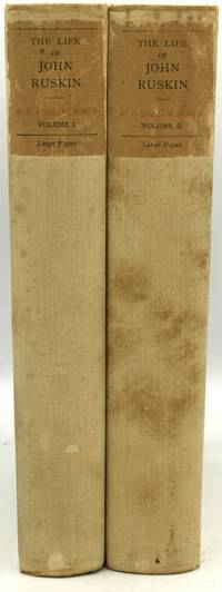 THE LIFE AND WORK OF JOHN RUSKIN. VOLUME I & II. (TWO VOLUMES)