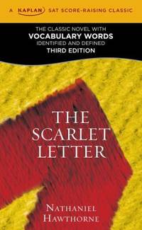 The Scarlet Letter : A Kaplan SAT Score-Raising Classic