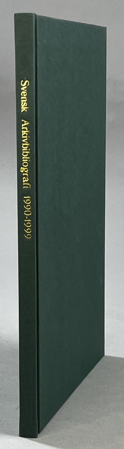 Svensk arkivbibliografi 1990-1999. Sammanställd.…