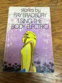 cover of I Sing The Body Electric!