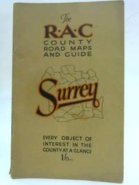 The R.A.C. County Road Maps & Guide: Surrey