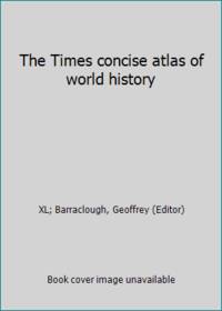 The Times concise atlas of world history