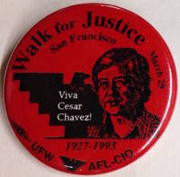image of Walk for Justice / San Francisco / March 29 / Viva Cesar Chavez! / 1927-1993