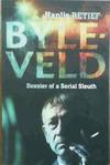 Byleveld : Dossier of a Serial Sleuth