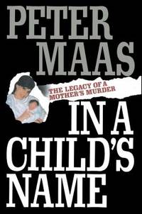 In a Child's Name : The Legacy of a Mother's Murder