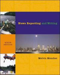 News Reporting and Writing with Free "Brush-Up" and "NRW Plus" Student CD-ROMs