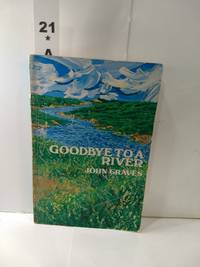 Goodbye to a River: A Narrative