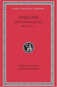 Metamorphoses (The Golden Ass), Volume II: Books 7-11 (Loeb Classical Library 453) by Hanson, J. Arthur