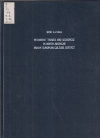 Recurrent Themes and Sequences in North American Indian-European Culture  Contact (Transactions of the American Philosophical Society. New Series -  Volume 66, Part 7)