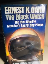 The Black Watch by Gann, Ernest K