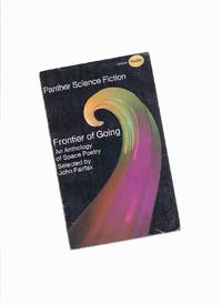 Frontier of Going: An Anthology of Space Poetry ( Poems )( Panther SF / Science Fiction series...