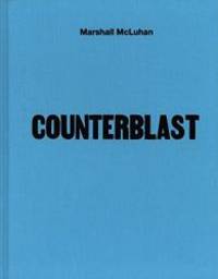 Counterblast: 1954 Facsimile by Marshall McLuhan - Hardcover - 2011-01-06 - from Books Express (SKU: 1584234520n)