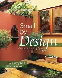 Small by Design by Lorna Paul; Rose - Hardcover - 2007-08-01 - from Spellbound (SKU: DM-WH-HC-VG-1877069159)