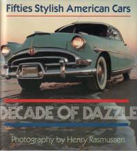 Fifties Stylish American Cars:  Decade of Dazzle