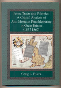 Penny Tracts and Polemics: A Critical Analysis of Anti-Mormon Pamphleteering in Great Britain, 1837-1860