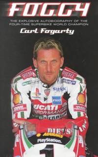 cover of Foggy: The Explosive Autobiography of the Four-time Superbike World Champion
