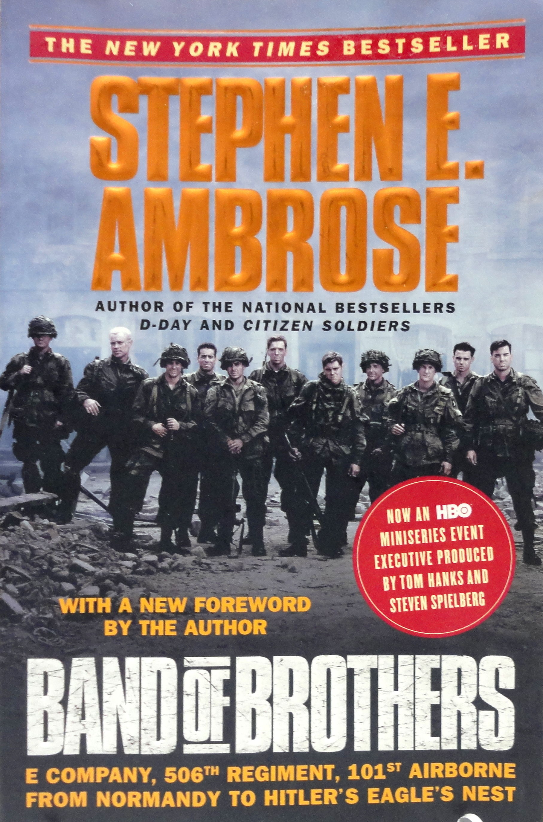 Band of Brothers: E Company, 506th Regiment, 101st Airborne from Normandy to Hitler's Eagle's Nest by STEPHEN E AMBROSE - Paperback - 2001 - from The ...