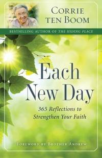 Each New Day: 365 Reflections to Strengthen Your Faith &acirc; Yearly Devotional from...