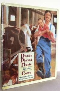 Daddy played music for the Cows