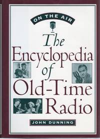 ON THE AIR; THE ENCYCLOPEDIA OF OLD-TIME RADIO