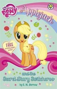 Applejack and the Secret Diary Switcheroo (My Little Pony) by G. M Berrow - 2015-05-07